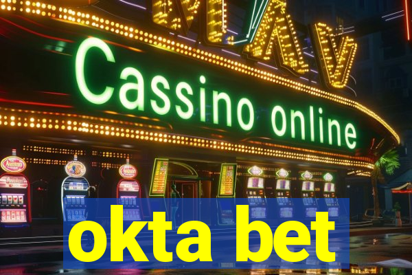 okta bet